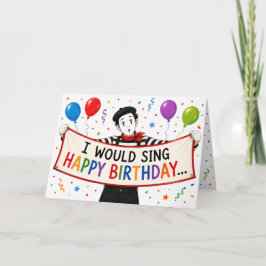 Ich würde Happy Birthday singen, aber ich bin eine Dankeskarte