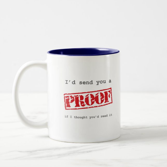 Ich würde Ihnen einen Beweis schicken Zweifarbige Tasse (Links)