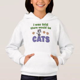 Ich wurde informiert, dass es KATZEN geben würde Hoodie