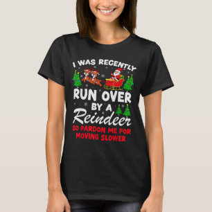 Ich wurde kürzlich von einem Rentier überfahren Lu T-Shirt
