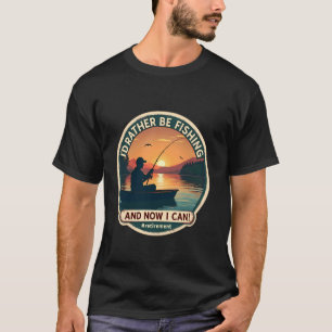 Ich würde lieber angeln und jetzt kann ich Rentner T-Shirt