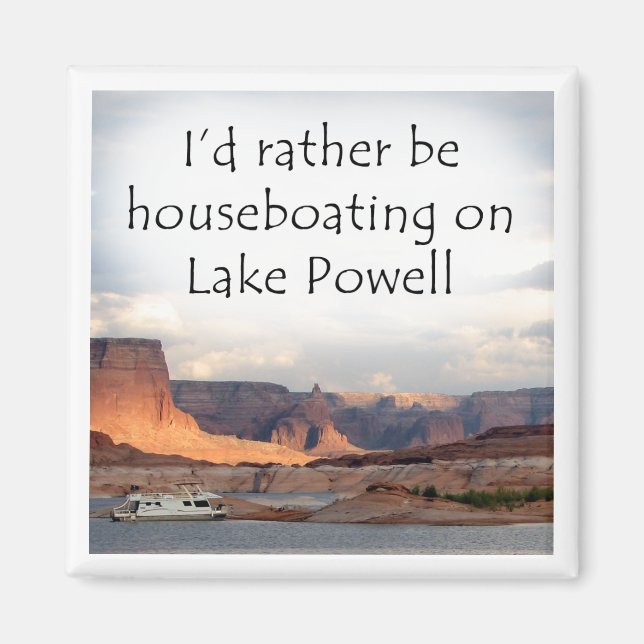 Ich würde lieber auf dem Powell-See Hausboot fahre Magnet (Vorne)