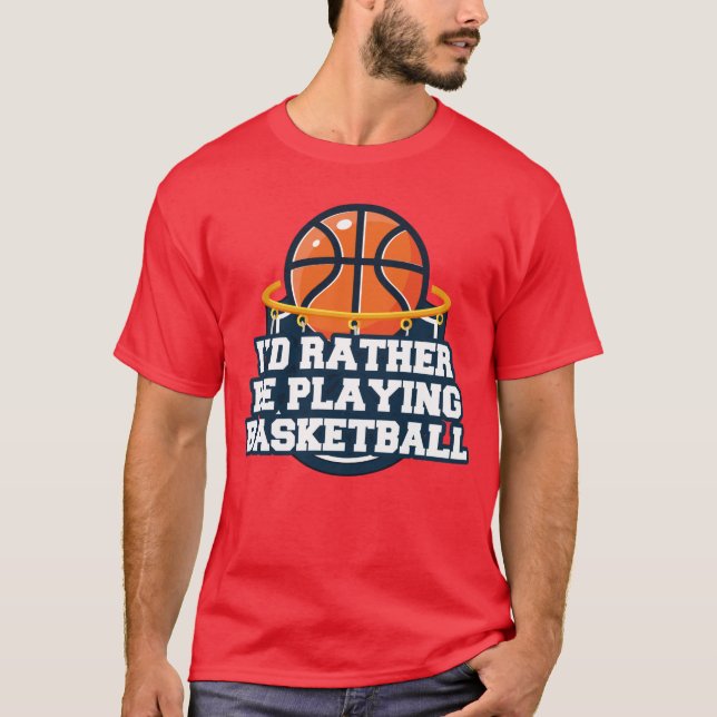 Ich würde lieber Basketball spielen T-Shirt (Vorderseite)