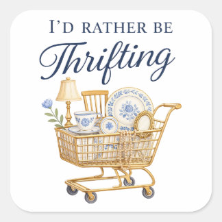 Ich würde lieber beim Second-Hand-Shopping sein St Quadratischer Aufkleber