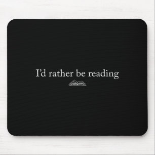Ich würde lieber Bücher lesen Bücherliebhaber lust Mousepad