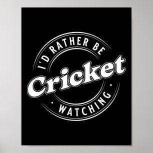 Ich würde lieber Cricket schauen Poster