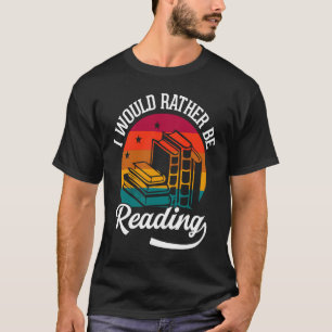 Ich würde lieber den Bookworm "Buchleser" lesen T-Shirt