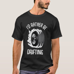 Ich würde lieber die Rennstrecke abbiegen T-Shirt