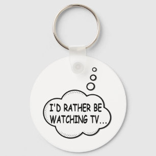 Ich würde lieber fernsehen schlüsselanhänger