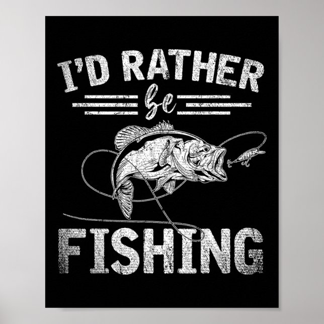 Ich würde lieber fischen lustiges Fischer-Geschenk Poster (Vorne)