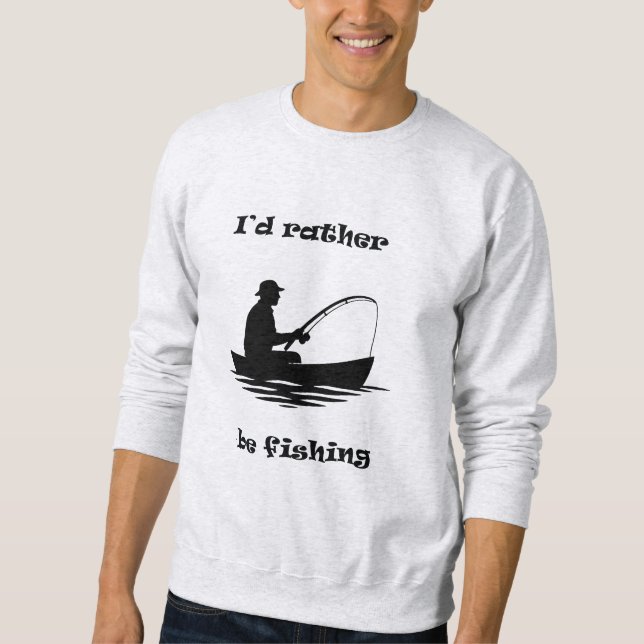 Ich würde lieber fischen sweatshirt (Vorderseite)