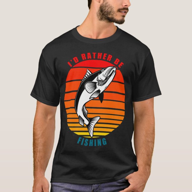 Ich würde lieber fischen T-Shirt (Vorderseite)