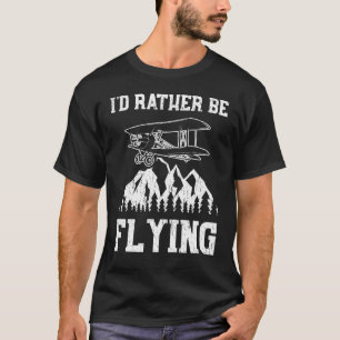 Ich würde lieber fliegen T-Shirt