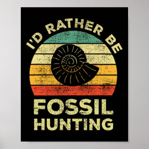 Ich würde lieber Fossilien suchen Poster