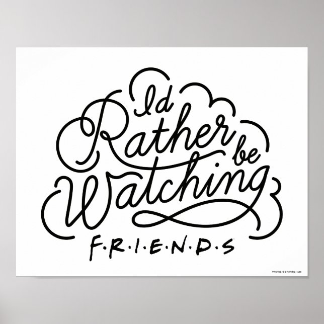 Ich würde lieber FRIENDS™-Skript 2 schauen Poster (Vorne)