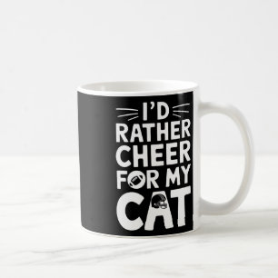 Ich würde lieber für meine Katze jubeln Lustig Ant Kaffeetasse