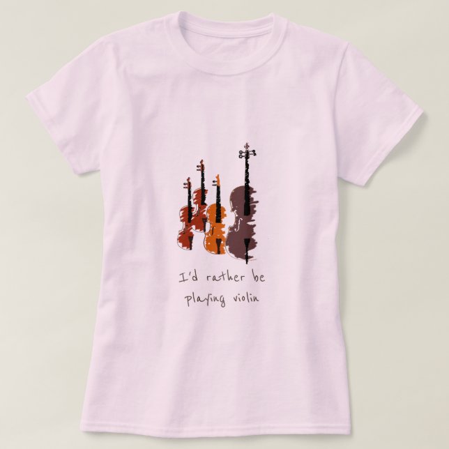 Ich würde lieber Geigermusikslogan spielen T-Shirt (Design vorne)