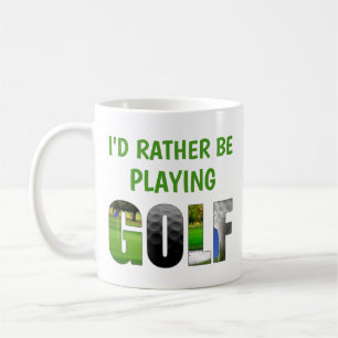 Ich würde lieber Golf spielen, der lustig ist, Kaffeetasse