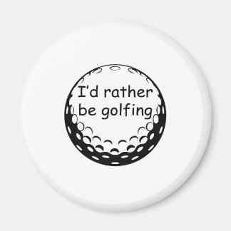 Ich würde lieber Golf spielen Magnet