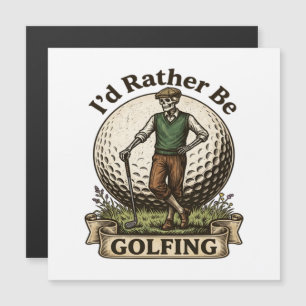 Ich würde lieber Golf spielen Magnetkarte
