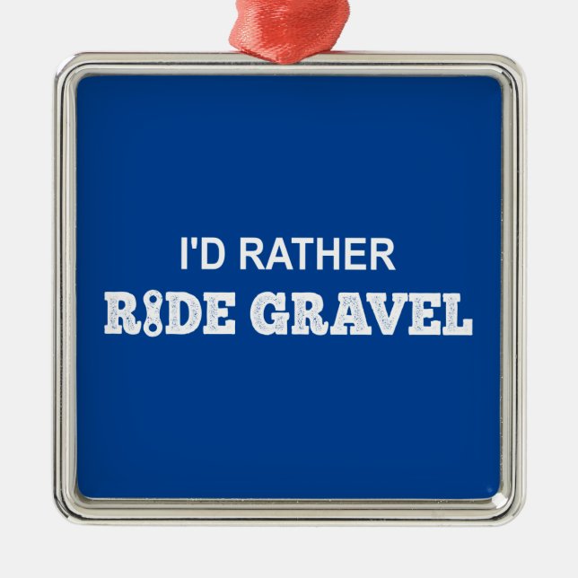 Ich würde lieber Gravel fahren Ornament Aus Metall (Vorne)