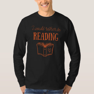 Ich würde lieber Kapitel Buch Nerd lesen T-Shirt