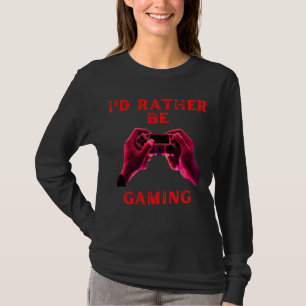 Ich würde lieber lautstarke Sprichwort Jungs spiel T-Shirt
