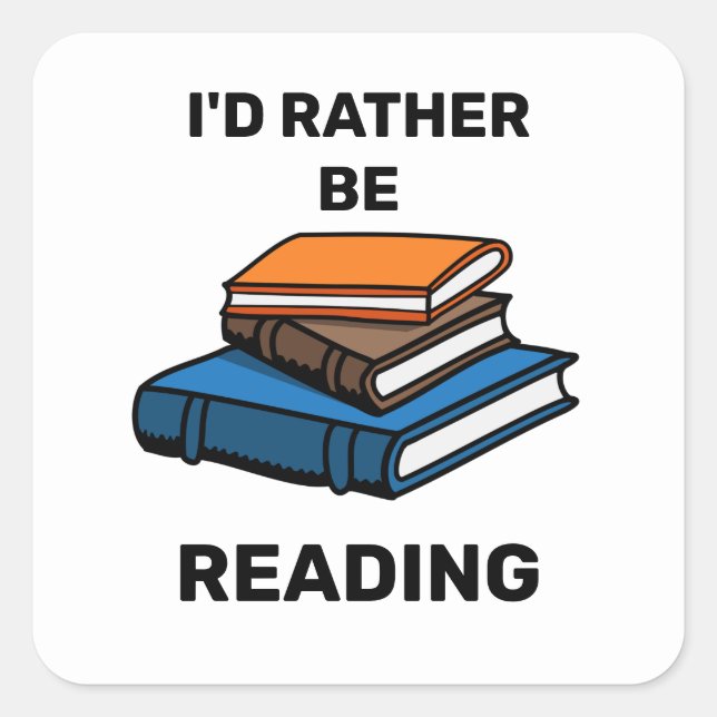 Ich würde lieber lesen quadratischer aufkleber (Vorderseite)