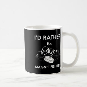 Ich würde lieber magnet fischen kaffeetasse