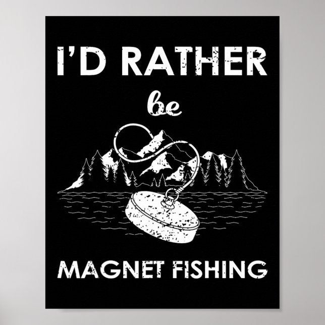 Ich würde lieber magnet fischen poster (Vorne)