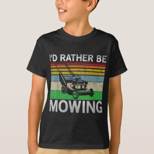 Ich würde lieber mähen Rasen mähen Rasenmäher T-Shirt