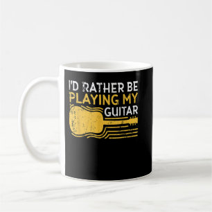 Ich würde lieber meine Gitarre spielen Kaffeetasse