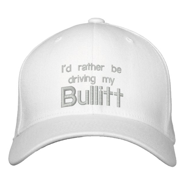 Ich würde lieber meinen Bullitt fahren Bestickte Kappe (Vorderseite)