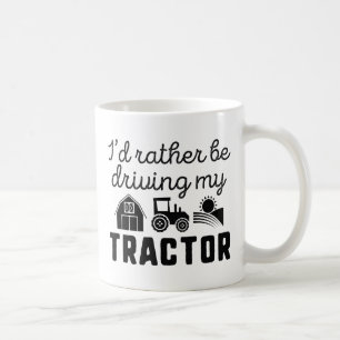 Ich würde lieber meinen Traktor fahren Kaffeetasse