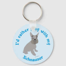 Ich würde lieber mit meinem Schnauzer spielen Schlüsselanhänger
