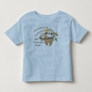 Ich würde lieber mit meiner Oma hängen Sloth Kleinkind T-shirt
