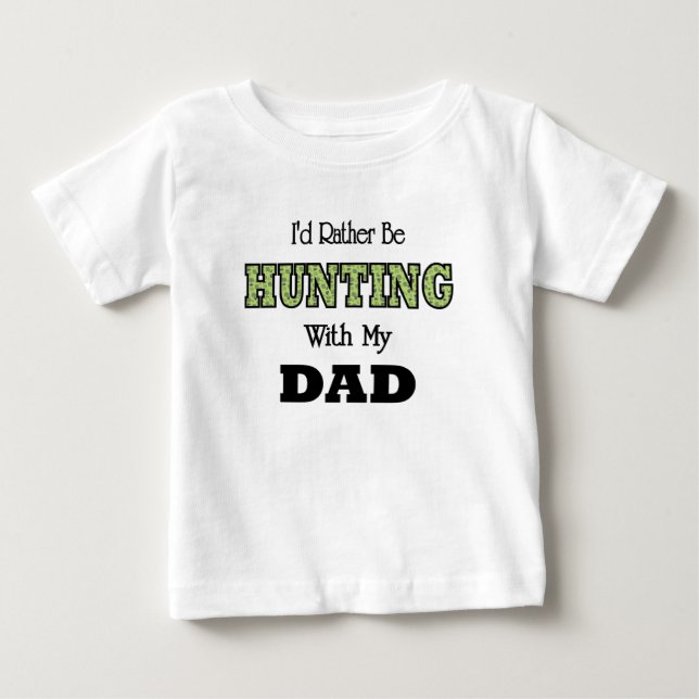 Ich würde lieber mit Vater jagen Baby T-shirt (Vorderseite)