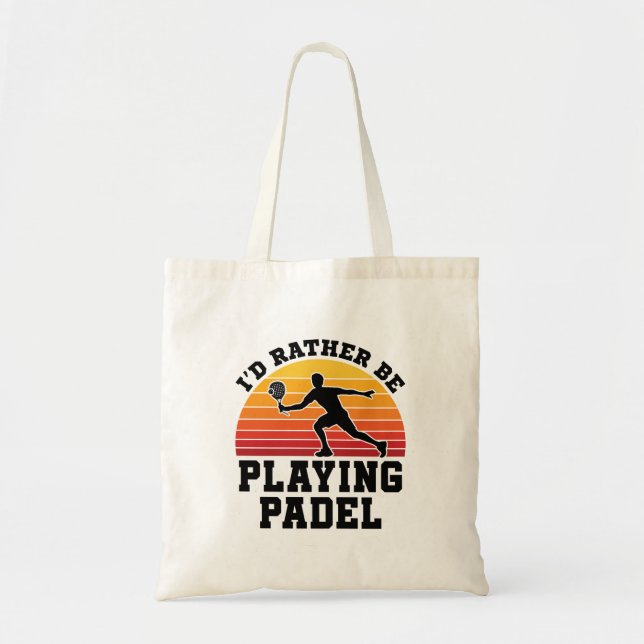 Ich würde lieber Padel spielen Tragetasche (Vorne)
