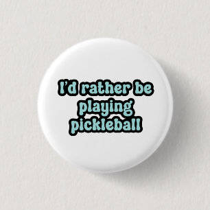 Ich würde lieber Pickleball Blue Retro Text spiele Button