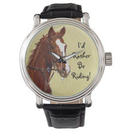 Ich würde lieber reiten! Pferd Armbanduhr