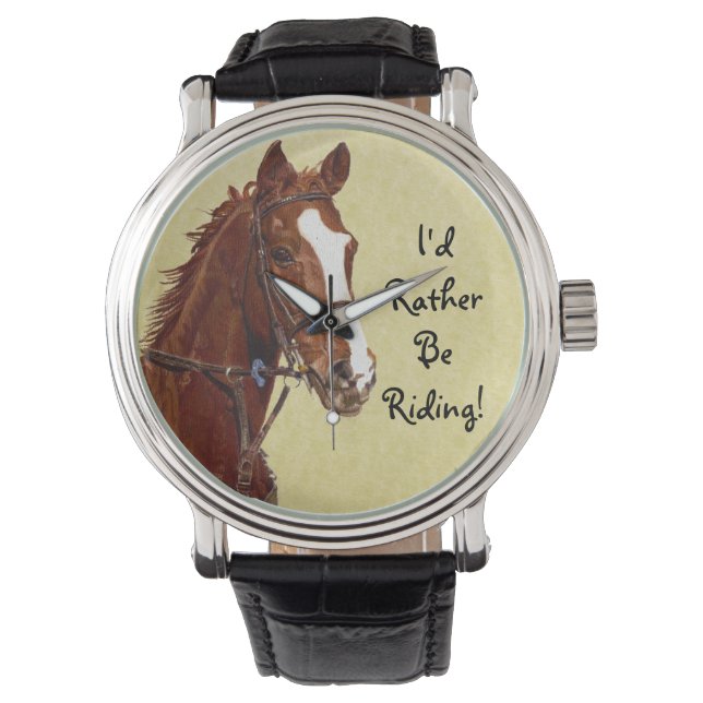 Ich würde lieber reiten! Pferd Armbanduhr (Vorderseite)