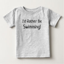 "Ich würde lieber schwimmen" Baby-T - Shirt