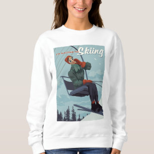 Ich würde lieber Ski fahren Druck Sweatshirt