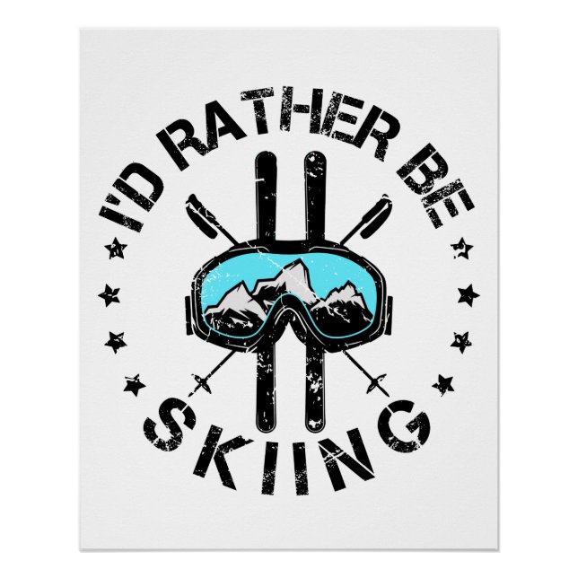 Ich würde lieber Ski fahren Poster (Vorderseite)