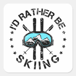 Ich würde lieber Ski fahren Quadratischer Aufkleber