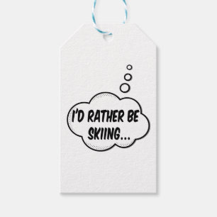 Ich würde lieber Skifahren Geschenkanhänger