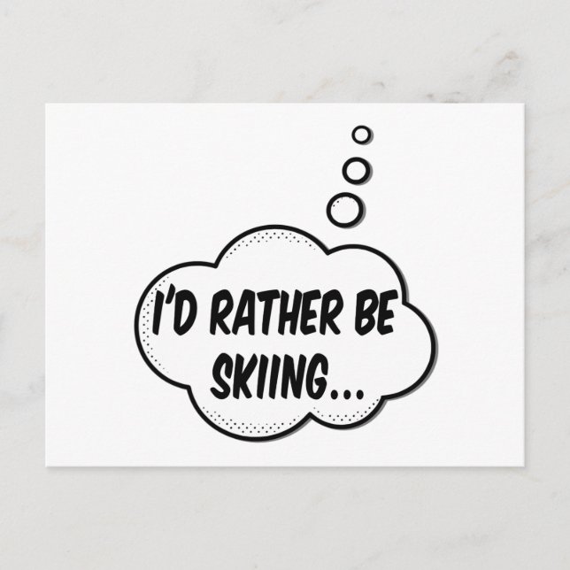Ich würde lieber Skifahren Postkarte (Vorderseite)