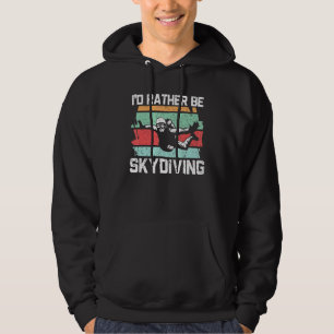 Ich würde lieber Skydiving machen Fallschirmspring Hoodie