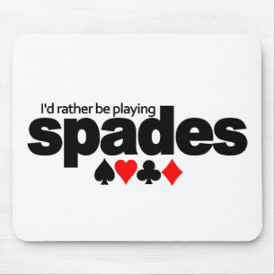 Ich würde lieber Spades Mousepad spielen