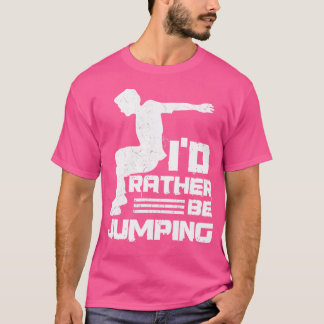 Ich würde lieber springen Design für einen Parkour T-Shirt